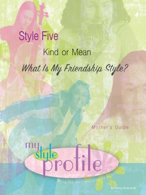 cover image of Style Five Kind Girl or Mean Girl...What is Your Friendship Style Mother's Guide
